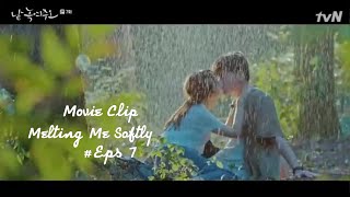 MELTING ME SOFTLY  EPS 7 SUB INDO HIGHLIGHT  KISS SCENE [upl. by Zeta]