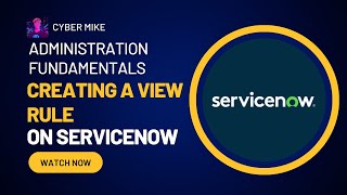 How To Create View Rules For Forms  ServiceNow System Admin Fundamentals [upl. by Nylesoy]