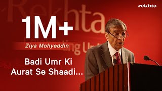 Badi Umr Ki Aurat Se Shaadi Karna  Padhant By Zia Mohyeddin  JashneRekhta [upl. by Anyr]