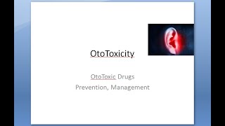 ENT 050 a Ototoxicity OtoToxic Drugs Ear Damage Medicines Adverse Effects Side [upl. by Paddie762]