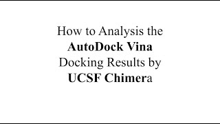 How to analysis the Autodock Vina results by UCSF Chimera [upl. by Itraa267]