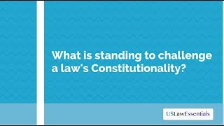 What is standing to challenge Constitutionality updated [upl. by Selestina717]