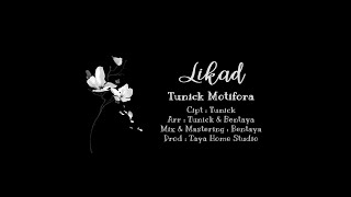 TUNICK MOTIFORA  LIKAD OFFICIAL VIDEO LIRIK [upl. by Eetnom]