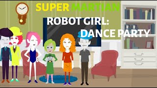 Super Martian Robot Girl Dance Party Vyond Remake [upl. by Enelrats]