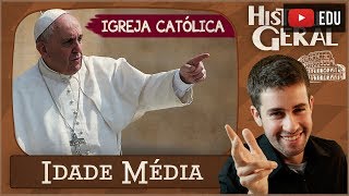 IDADE MÉDIA Igreja Católica 7 [upl. by Atilrahc]