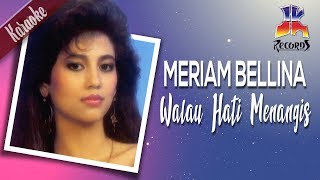 Meriam Bellina  Walau Hati Menangis [upl. by Levine573]