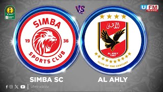 ULIVE SIMBA SC 0 VS 1 AL AHLY ROBO FAINALI CAFCL UFM RADIO MACHI 29 2024 [upl. by Nauqit]