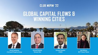 MIPIM 2022 Global Capital Flows amp Winning Cities [upl. by Clover]