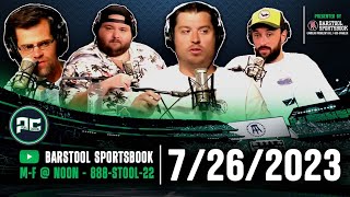 Barstool Sports Picks Central  Wednesday July 26th 2023 [upl. by Anilyx]