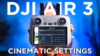 The BEST DJI Air 3 Settings for Cinematic Video [upl. by Akinot]