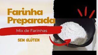 Farinha Preparada Sem glúten [upl. by Ajtak]