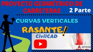 PROYECTO GEOMETRICO DE CARRETERAS 2 Parte CURVAS VERTICALES Y SUBRASANTE [upl. by Yttap586]