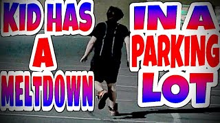 WILLIAM HAS A MELTDOWN IN A PARKING LOT [upl. by Consuela]