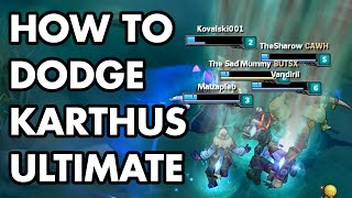 HOW TO DODGE KARTHUS ULT [upl. by Secilu]