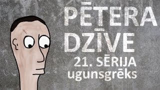 Pētera dzīve  ugunsgrēks 21 sērija [upl. by Frasco731]