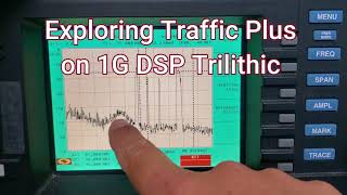 Exploring Traffic Plus on Trilithic 1G DSP [upl. by Fante]