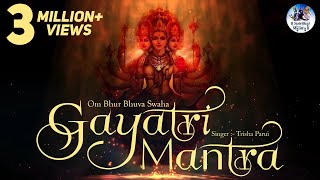 POPULAR GAYATRI MANTRA 108 TIMES  OM BHUR BHUVA SWAHA LYRICS  VERY BEAUTIFUL SONG  FULL SONG [upl. by Cello]