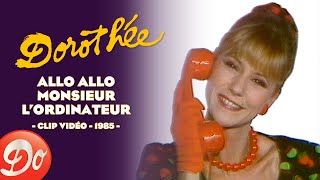 Dorothée  Allo allo Monsieur lordinateur  CLIP OFFICIEL  1985 [upl. by Notseh]