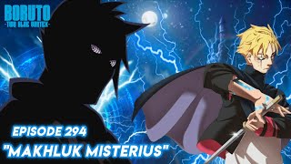 Boruto Episode 294 Part 22 Bahasa Indonesia Boruto Two Blue Vortex  Melawan Makhluk Misterius [upl. by Haram]