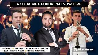 VALLJA ME E BUKUR VALI 2024 LIVE NGA FERDI amp ALEKSANDER MJESHTRI KOKOSH AVDIU AUDIO 2024 LIVE [upl. by Draned1]