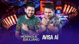 Henrique e Juliano  Avisa aí  DVD Novas Histórias  Ao vivo em Recife [upl. by Edd]