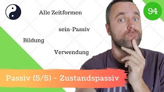 94 Passiv 55  Das Zustandspassiv bilden und richtig anwenden [upl. by Tiffa]