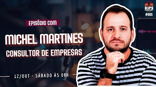 DIPS Podcast  Michel Martines  Consultor Empresarial [upl. by Elisabet]