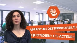 Approche des territoires au quotidien  les acteurs  Histoire Géographie [upl. by Sherar]