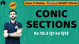 Conic Sections Class 11 Maths  Revised NCERT Solutions  Chapter 10 Exercise 103 Questions 112 [upl. by Phenica]