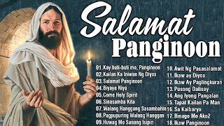 Tagalog Christian Early Morning Praise And Worship Song🙏Tagalog Worship Nonstop 2023 Lyrics [upl. by Gruchot]