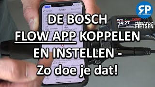 DE BOSCH FLOW APP KOPPELEN EN INSTELLEN  Zo doe je dat [upl. by Alaine]