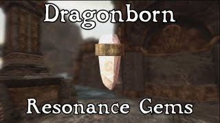 Skyrim Dragonborn  Kagrumez Resonance Gems [upl. by Asor]