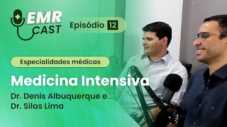 Especialidades Médicas Medicina Intensiva  EMRCast  Episódio 12 [upl. by Beverley]