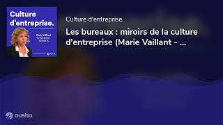 Les bureaux  miroirs de la culture dentreprise Marie Vaillant  Yemanja [upl. by Ahtera116]