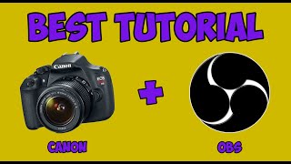 CANON REBEL  OBS  HOW TO TUTORIAL WEBCAM 2023 [upl. by Lona]