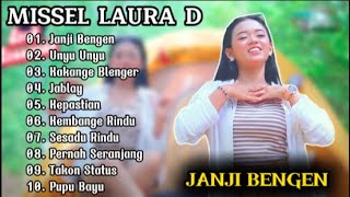 MISSEL LAURA D JANJI BENGEN  FULL ALBUM 2024  UNYU UNYU [upl. by Yenahteb]