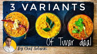 3 Variantflavours of tuvar dal  Tuvar dal tadka  khatti meethi tuvar dal  tikhi tuvar dal recipe [upl. by Neu]