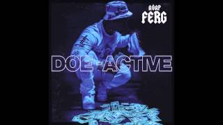 AAP Ferg  DoeActive Explicit [upl. by Eleni]