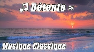 MUSIQUE CLASSIQUE pour létude des  1 Playlist étude musique de calme de détente Piano classique [upl. by Zennie428]