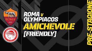 ROMA  OLYMPIACOS Amichevole PreStagione Centro partite di calcio [upl. by Eenert665]