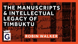 The Manuscripts and Intellectual Legacy of Timbuktu [upl. by Huldah187]