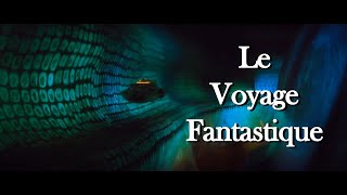 LÉcran Fantastique  Le Voyage Fantastique  bandeannonce [upl. by Kristen]