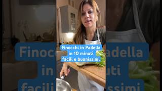 Finocchi in Padella in 10 Minuti Facili e Buonissimi shorts [upl. by Esdras437]