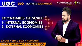 25 Economies of scale  Internal and external  ugc  bcom  bba  ba  bca  honours [upl. by Solahcin616]