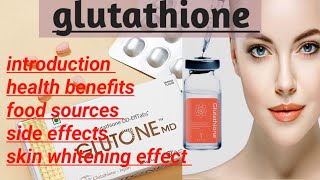 Glutathione I introduction I food sources I health benefits and side effects [upl. by Atiran]