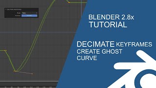 Blender 28 Tutorial Decimate Keyframes amp Create Ghost Curve [upl. by Moule785]