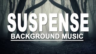 No CopyrightSuspense Background Music  DarkTensionInvestigationMysteryMysterious Music [upl. by Bander549]