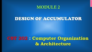 Design of Accumulator M211  KTU  CST 202 Computer Organisation and Architecture [upl. by Mcallister]