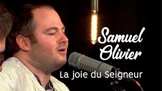 La joie du Seigneur  Samuel Olivier [upl. by Eugatnom841]