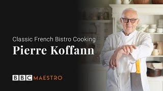 Introducing  Pierre Koffmann  Classic French Bistro Cooking  BBC Maestro [upl. by Eniarol]